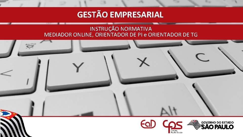 GESTÃO EMPRESARIAL INSTRUÇÃO NORMATIVA MEDIADOR ONLINE, ORIENTADOR DE PI e ORIENTADOR DE TG 