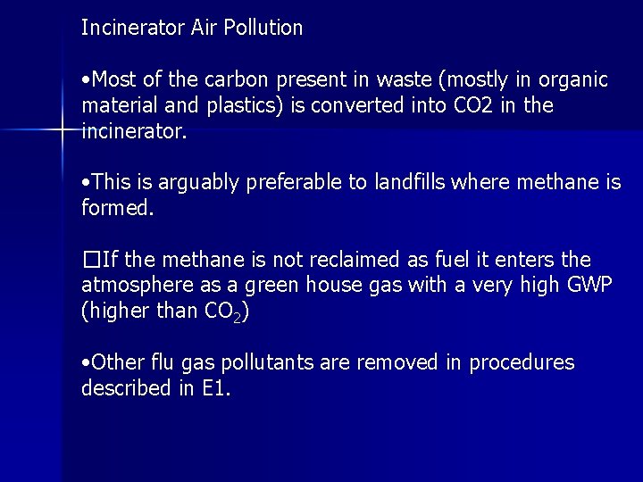 Incinerator Air Pollution • Most of the carbon present in waste (mostly in organic