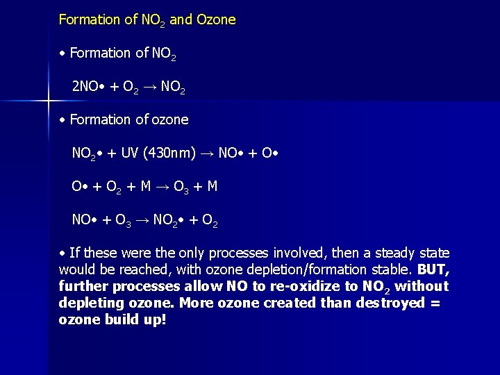 Formation of NO 2 and Ozone • Formation of NO 2 2 NO •