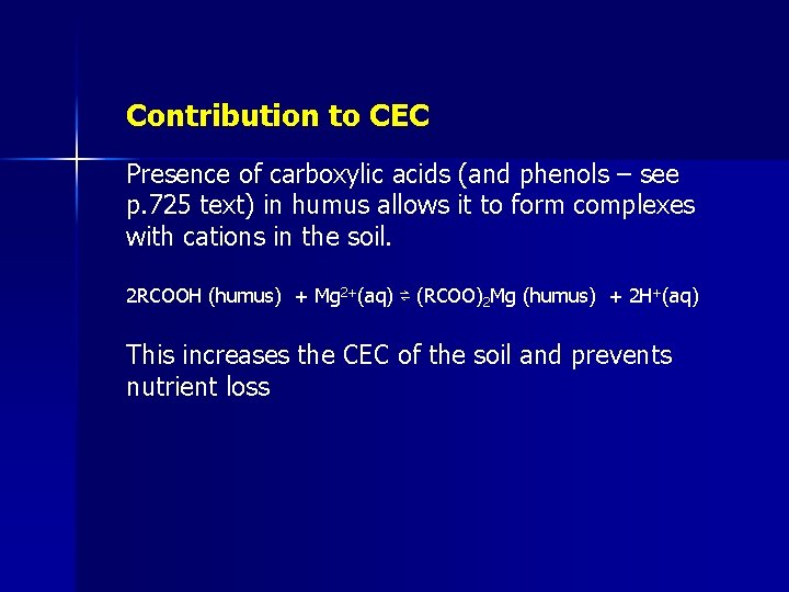 Contribution to CEC Presence of carboxylic acids (and phenols – see p. 725 text)