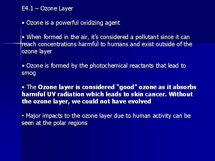 E 4. 1 – Ozone Layer • Ozone is a powerful oxidizing agent •