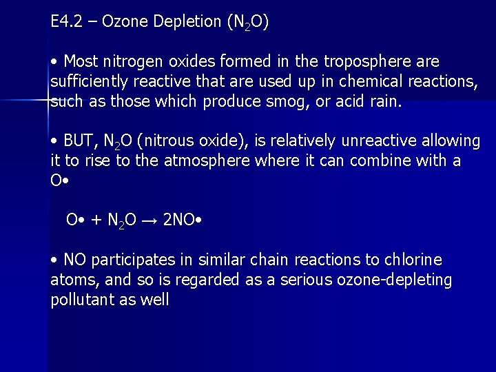 E 4. 2 – Ozone Depletion (N 2 O) • Most nitrogen oxides formed