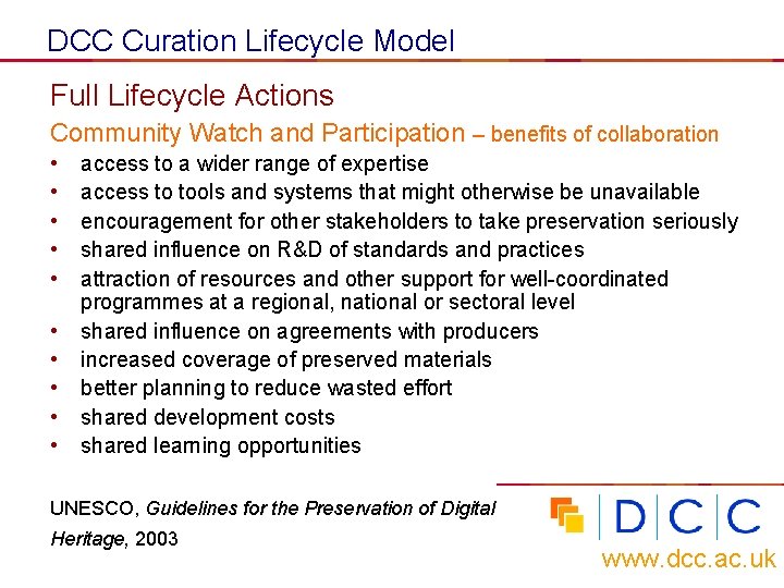 DCC Curation Lifecycle Model Full Lifecycle Actions Community Watch and Participation – benefits of