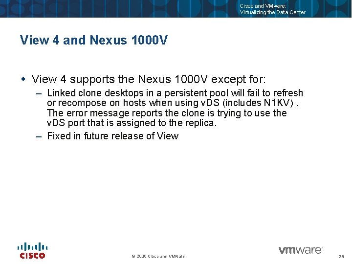 Cisco and VMware: Virtualizing the Data Center View 4 and Nexus 1000 V View