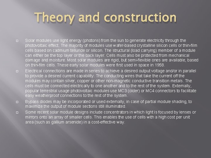 Theory and construction � � Solar modules use light energy (photons) from the sun