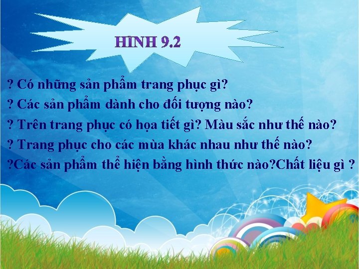 ? Có những sản phẩm trang phục gì? ? Các sản phẩm dành cho