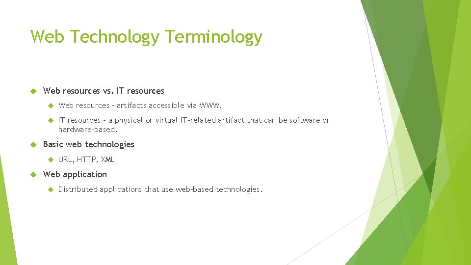 Web Technology Terminology Web resources vs. IT resources - a physical or virtual IT-related