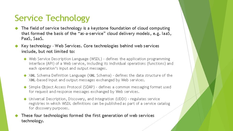 Service Technology The field of service technology is a keystone foundation of cloud computing