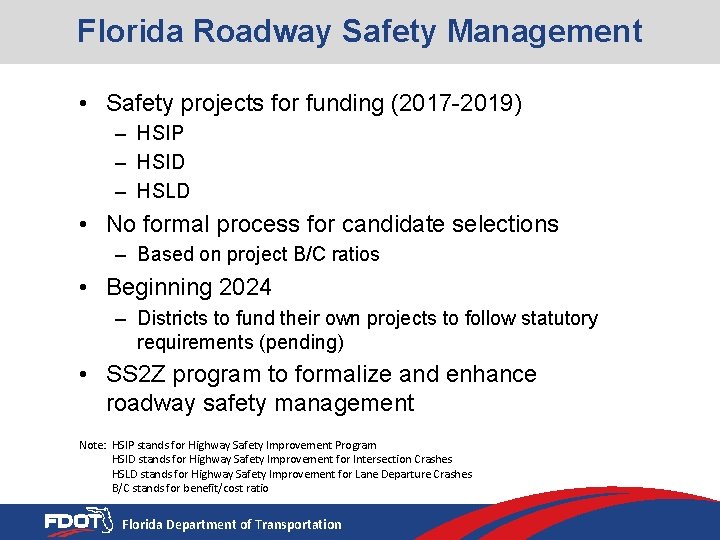 Florida Roadway Safety Management • Safety projects for funding (2017 -2019) – HSIP –