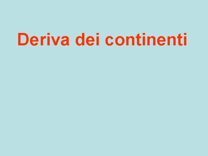 Deriva dei continenti 