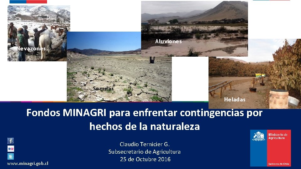 Aluviones Nevazones Sequías Heladas Fondos MINAGRI para enfrentar contingencias por hechos de la naturaleza