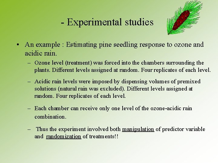 - Experimental studies • An example : Estimating pine seedling response to ozone and - Experimental studies • An example : Estimating pine seedling response to ozone and