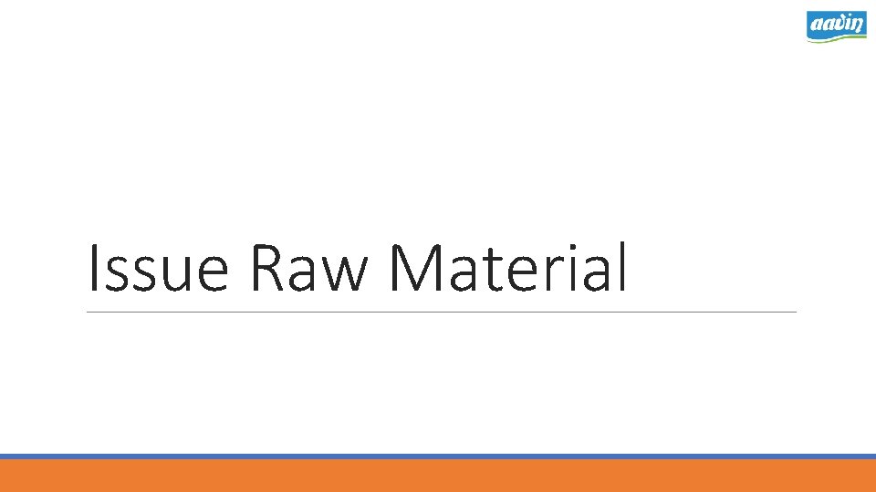 Issue Raw Material 