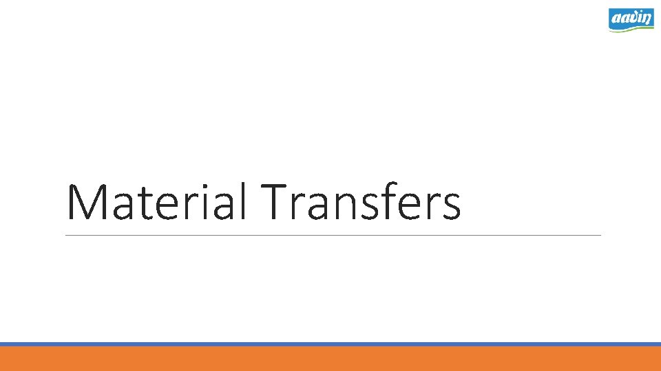 Material Transfers 