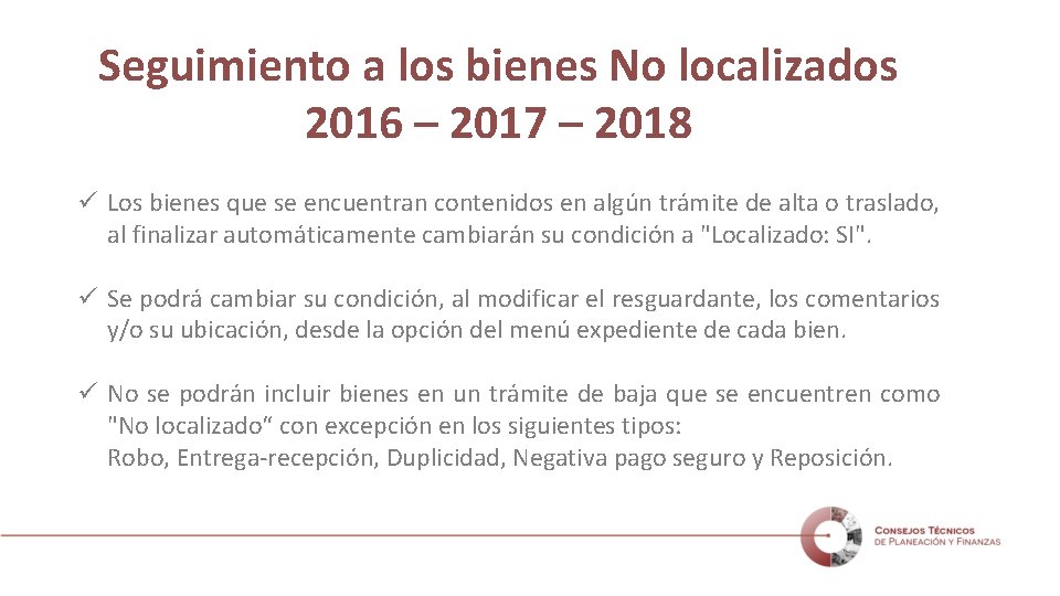 Seguimiento a los bienes No localizados 2016 – 2017 – 2018 ü Los bienes