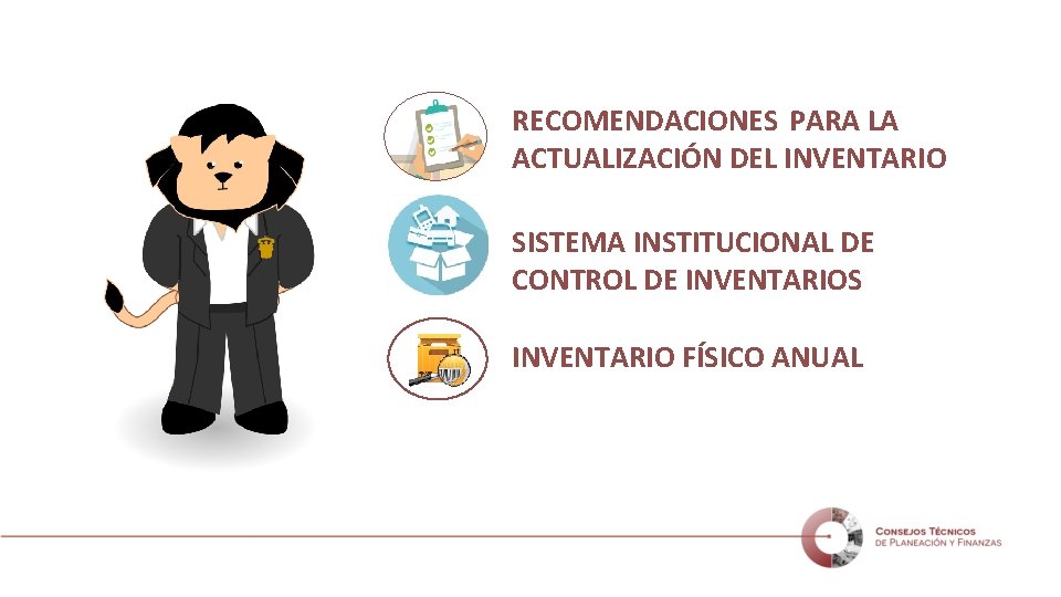 RECOMENDACIONES PARA LA ACTUALIZACIÓN DEL INVENTARIO SISTEMA INSTITUCIONAL DE CONTROL DE INVENTARIOS INVENTARIO FÍSICO