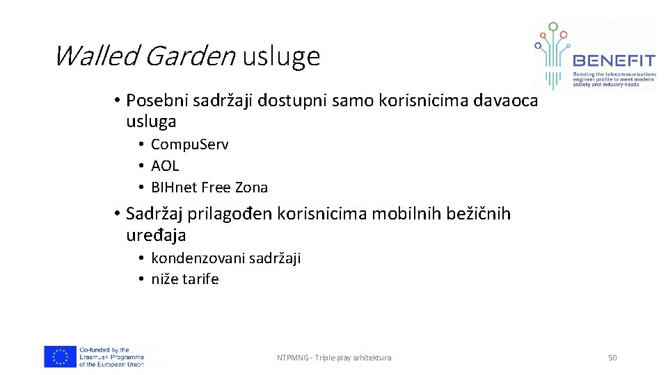 Walled Garden usluge • Posebni sadržaji dostupni samo korisnicima davaoca usluga • Compu. Serv