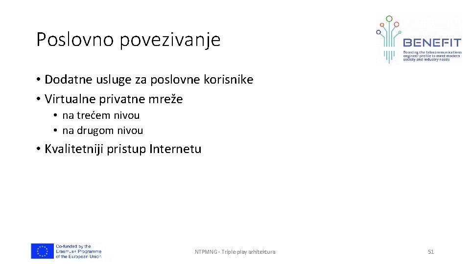 Poslovno povezivanje • Dodatne usluge za poslovne korisnike • Virtualne privatne mreže • na