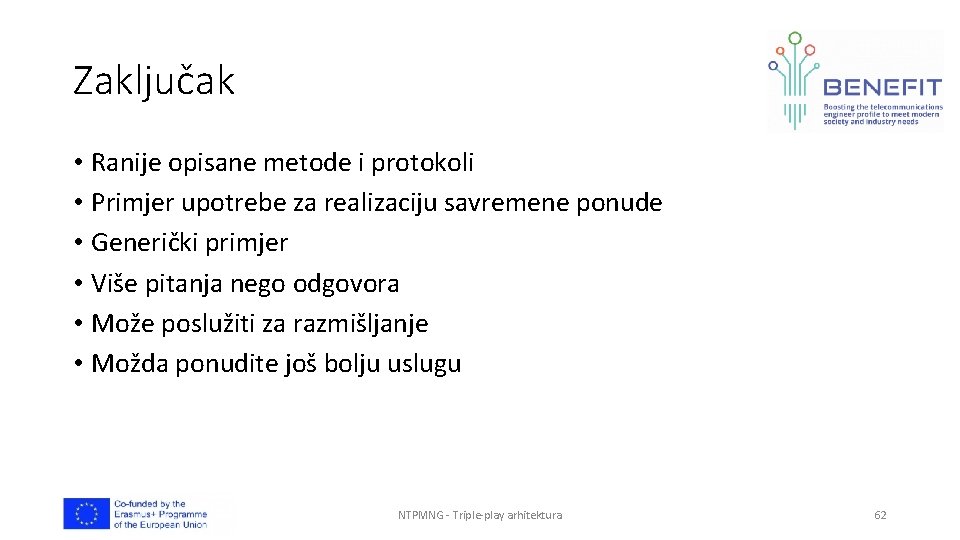 Zaključak • Ranije opisane metode i protokoli • Primjer upotrebe za realizaciju savremene ponude Zaključak • Ranije opisane metode i protokoli • Primjer upotrebe za realizaciju savremene ponude