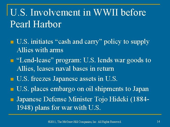 U. S. Involvement in WWII before Pearl Harbor n n n U. S. initiates