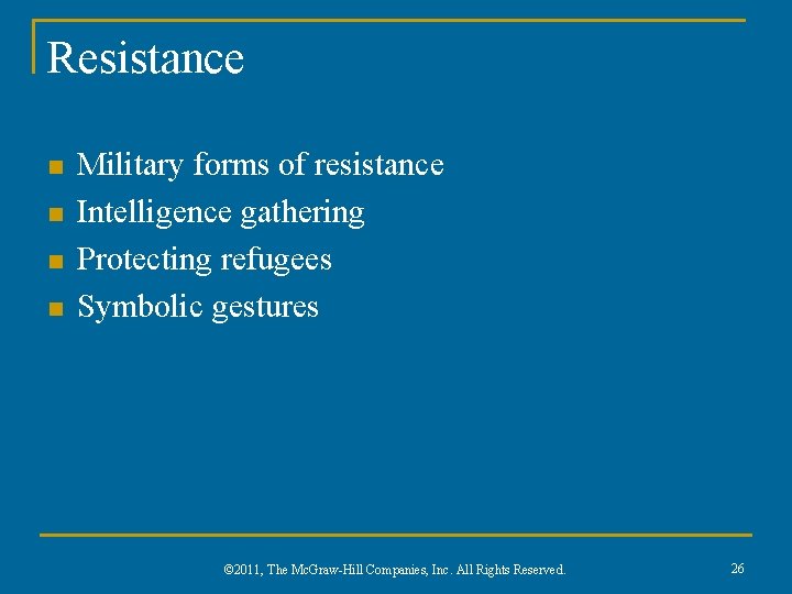 Resistance n n Military forms of resistance Intelligence gathering Protecting refugees Symbolic gestures ©