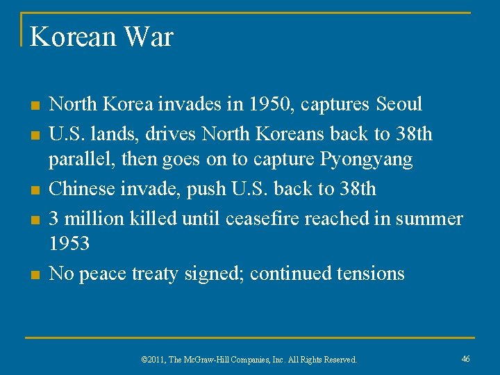Korean War n n n North Korea invades in 1950, captures Seoul U. S.