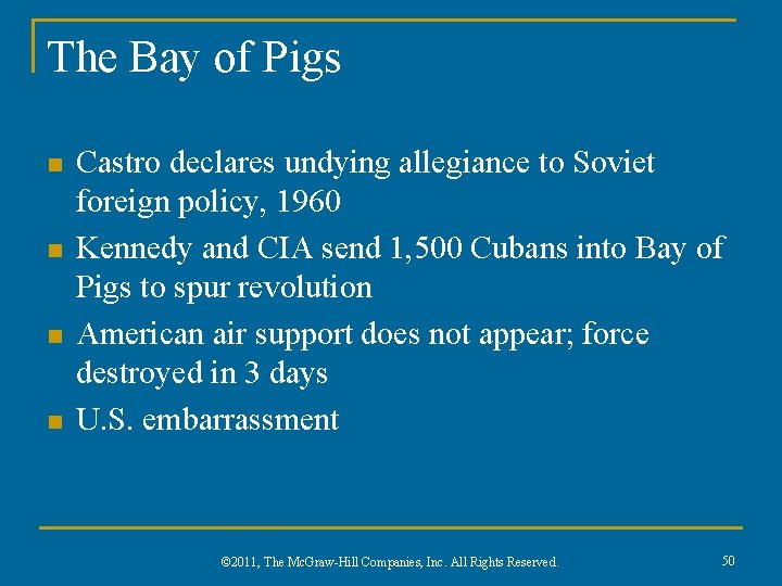 The Bay of Pigs n n Castro declares undying allegiance to Soviet foreign policy,