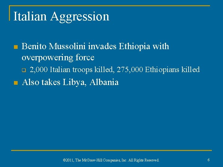 Italian Aggression n Benito Mussolini invades Ethiopia with overpowering force q n 2, 000