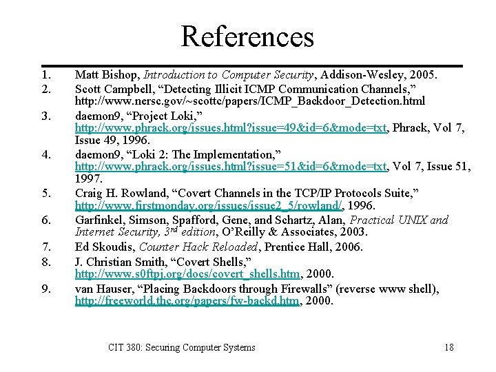 References 1. 2. 3. 4. 5. 6. 7. 8. 9. Matt Bishop, Introduction to