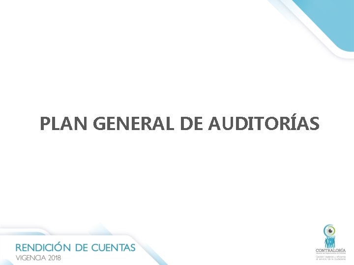 PLAN GENERAL DE AUDITORÍAS PLAN GENERAL DE AUDITORÍAS