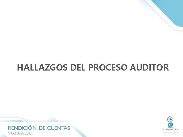 HALLAZGOS DEL PROCESO AUDITOR HALLAZGOS DEL PROCESO AUDITOR