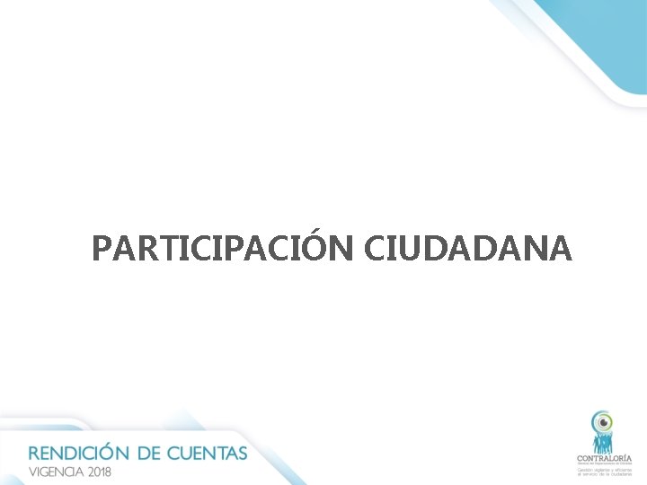 PARTICIPACIÓN CIUDADANA PARTICIPACIÓN CIUDADANA