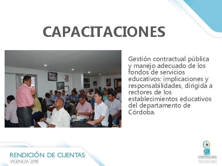 CAPACITACIONES Gestión contractual pública y manejo adecuado de los fondos de servicios educativos: implicaciones CAPACITACIONES Gestión contractual pública y manejo adecuado de los fondos de servicios educativos: implicaciones