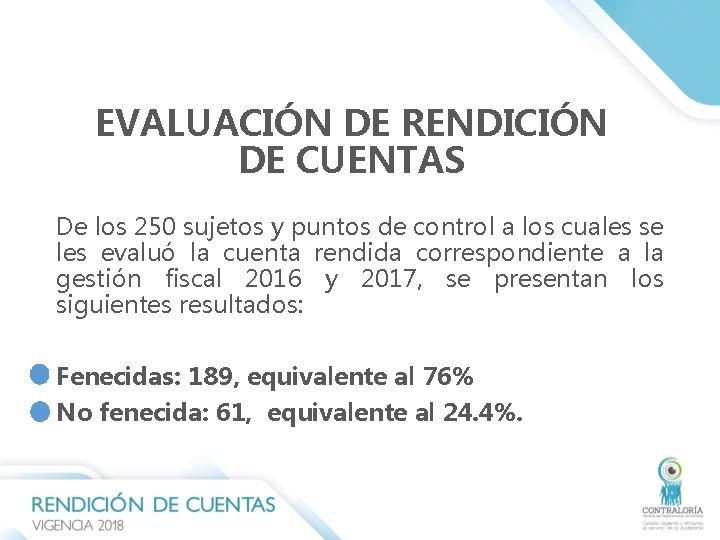 EVALUACIÓN DE RENDICIÓN DE CUENTAS De los 250 sujetos y puntos de control a EVALUACIÓN DE RENDICIÓN DE CUENTAS De los 250 sujetos y puntos de control a