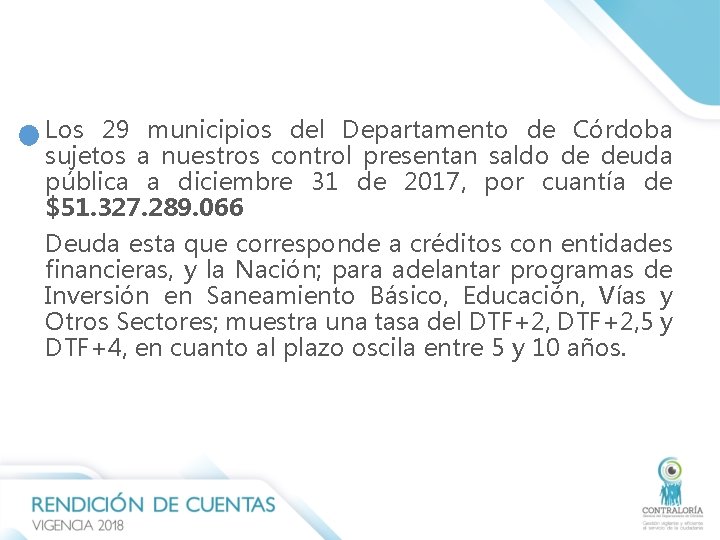 Los 29 municipios del Departamento de Córdoba sujetos a nuestros control presentan saldo de Los 29 municipios del Departamento de Córdoba sujetos a nuestros control presentan saldo de