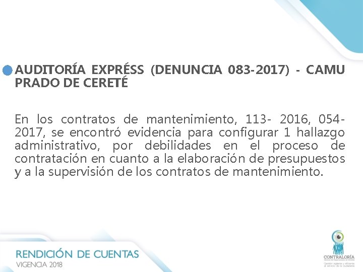 AUDITORÍA EXPRÉSS (DENUNCIA 083 -2017) - CAMU PRADO DE CERETÉ En los contratos de AUDITORÍA EXPRÉSS (DENUNCIA 083 -2017) - CAMU PRADO DE CERETÉ En los contratos de