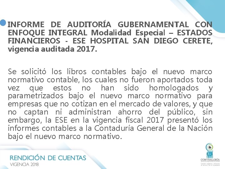 INFORME DE AUDITORÍA GUBERNAMENTAL CON ENFOQUE INTEGRAL Modalidad Especial – ESTADOS FINANCIEROS - ESE INFORME DE AUDITORÍA GUBERNAMENTAL CON ENFOQUE INTEGRAL Modalidad Especial – ESTADOS FINANCIEROS - ESE