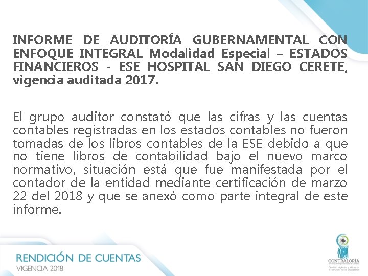 INFORME DE AUDITORÍA GUBERNAMENTAL CON ENFOQUE INTEGRAL Modalidad Especial – ESTADOS FINANCIEROS - ESE INFORME DE AUDITORÍA GUBERNAMENTAL CON ENFOQUE INTEGRAL Modalidad Especial – ESTADOS FINANCIEROS - ESE