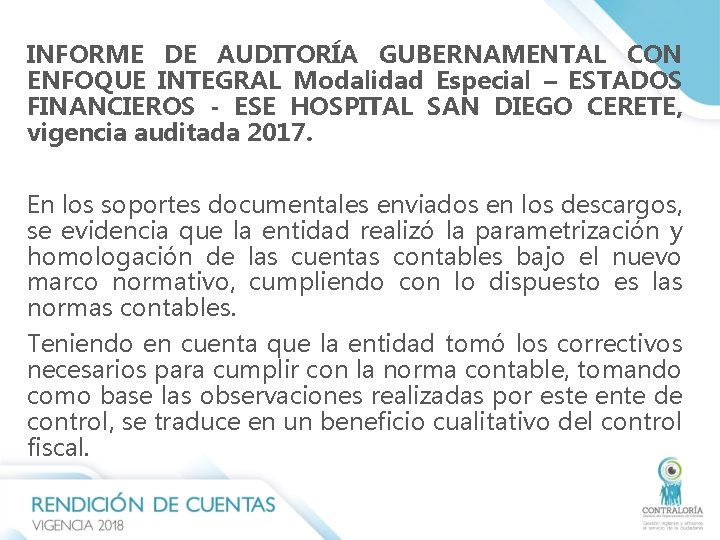 INFORME DE AUDITORÍA GUBERNAMENTAL CON ENFOQUE INTEGRAL Modalidad Especial – ESTADOS FINANCIEROS - ESE INFORME DE AUDITORÍA GUBERNAMENTAL CON ENFOQUE INTEGRAL Modalidad Especial – ESTADOS FINANCIEROS - ESE