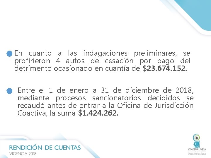 En cuanto a las indagaciones preliminares, se profirieron 4 autos de cesación por pago En cuanto a las indagaciones preliminares, se profirieron 4 autos de cesación por pago