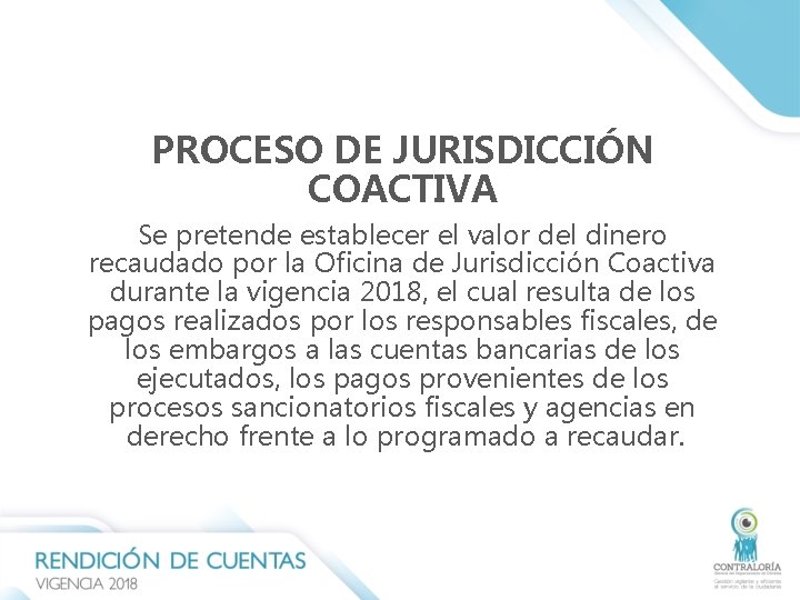 PROCESO DE JURISDICCIÓN COACTIVA Se pretende establecer el valor del dinero recaudado por la PROCESO DE JURISDICCIÓN COACTIVA Se pretende establecer el valor del dinero recaudado por la