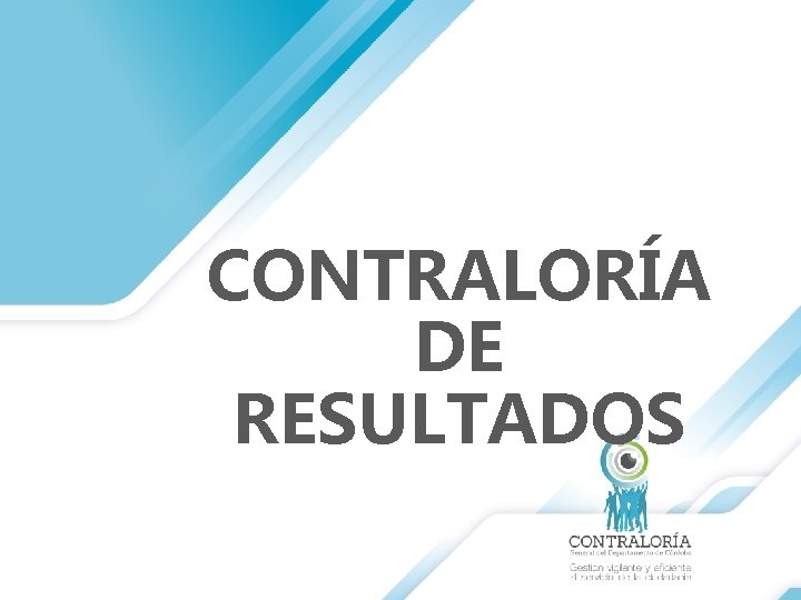 CONTRALORÍA DE RESULTADOS CONTRALORÍA DE RESULTADOS