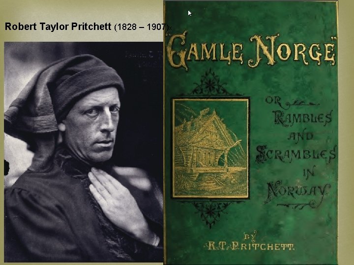 Robert Taylor Pritchett (1828 – 1907)x 