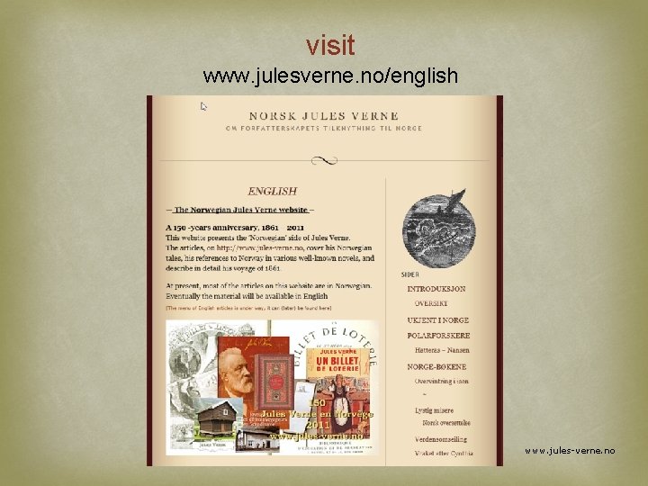 visit www. julesverne. no/english www. jules-verne. no 