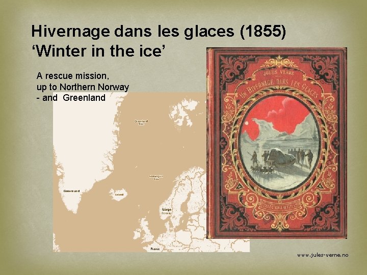 Hivernage dans les glaces (1855) ‘Winter in the ice’ A rescue mission, up to