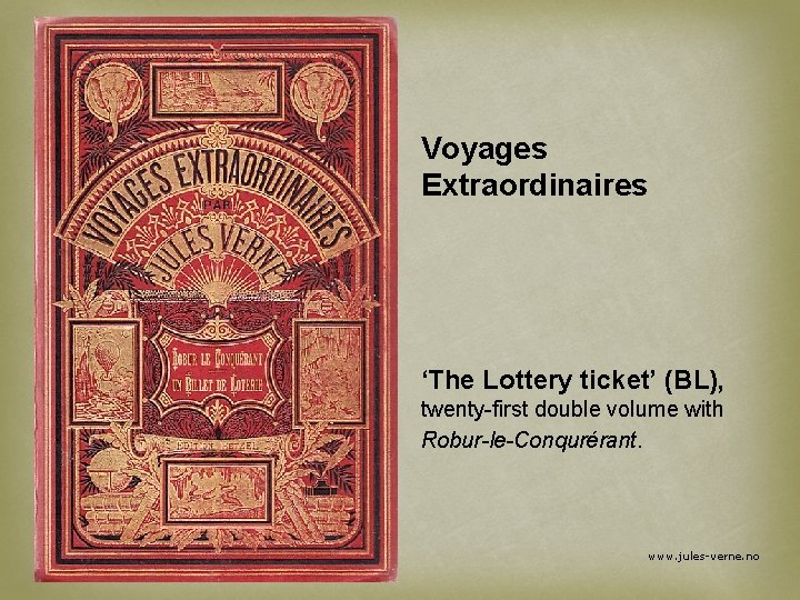 Voyages Extraordinaires ‘The Lottery ticket’ (BL), twenty-first double volume with Robur-le-Conqurérant. www. jules-verne. no