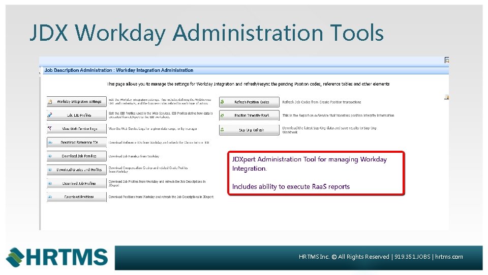 JDX Workday Administration Tools HRTMS Inc. © All Rights Reserved | 919. 351. JOBS