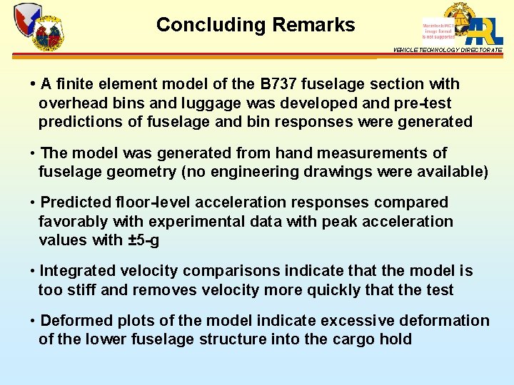 Concluding Remarks VEHICLE TECHNOLOGY DIRECTORATE • A finite element model of the B 737