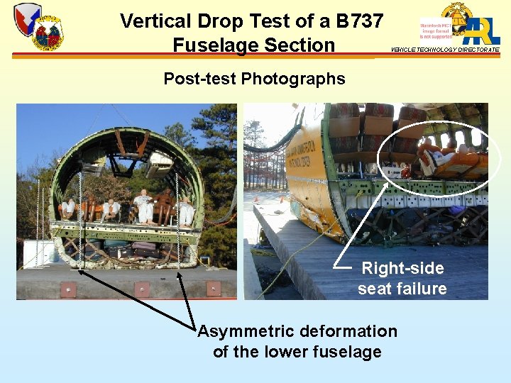 Vertical Drop Test of a B 737 Fuselage Section VEHICLE TECHNOLOGY DIRECTORATE Post-test Photographs