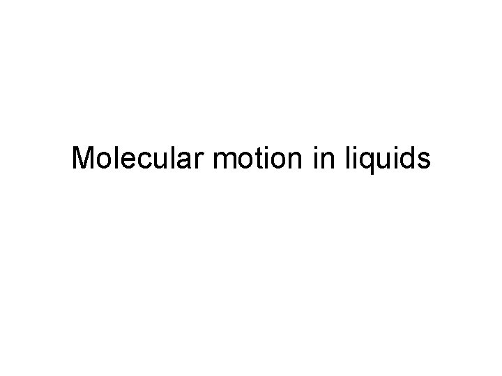 Molecular motion in liquids 